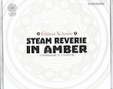 Steam Reverie in Amber (éd. exclusive)